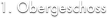 1. Obergeschoss